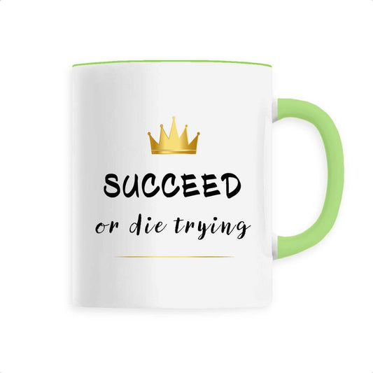 Mug céramique succeed or die trying