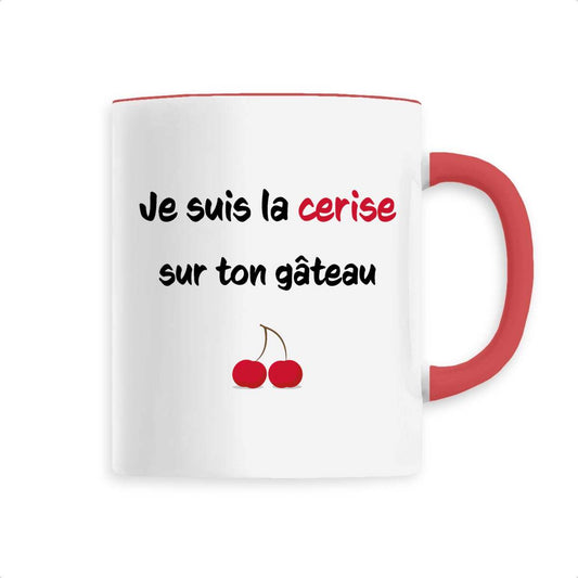 Mug céramique je suis la cerise sur ton gâteau