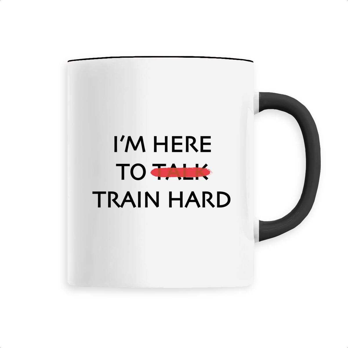 Mug céramique I'm here to train hard