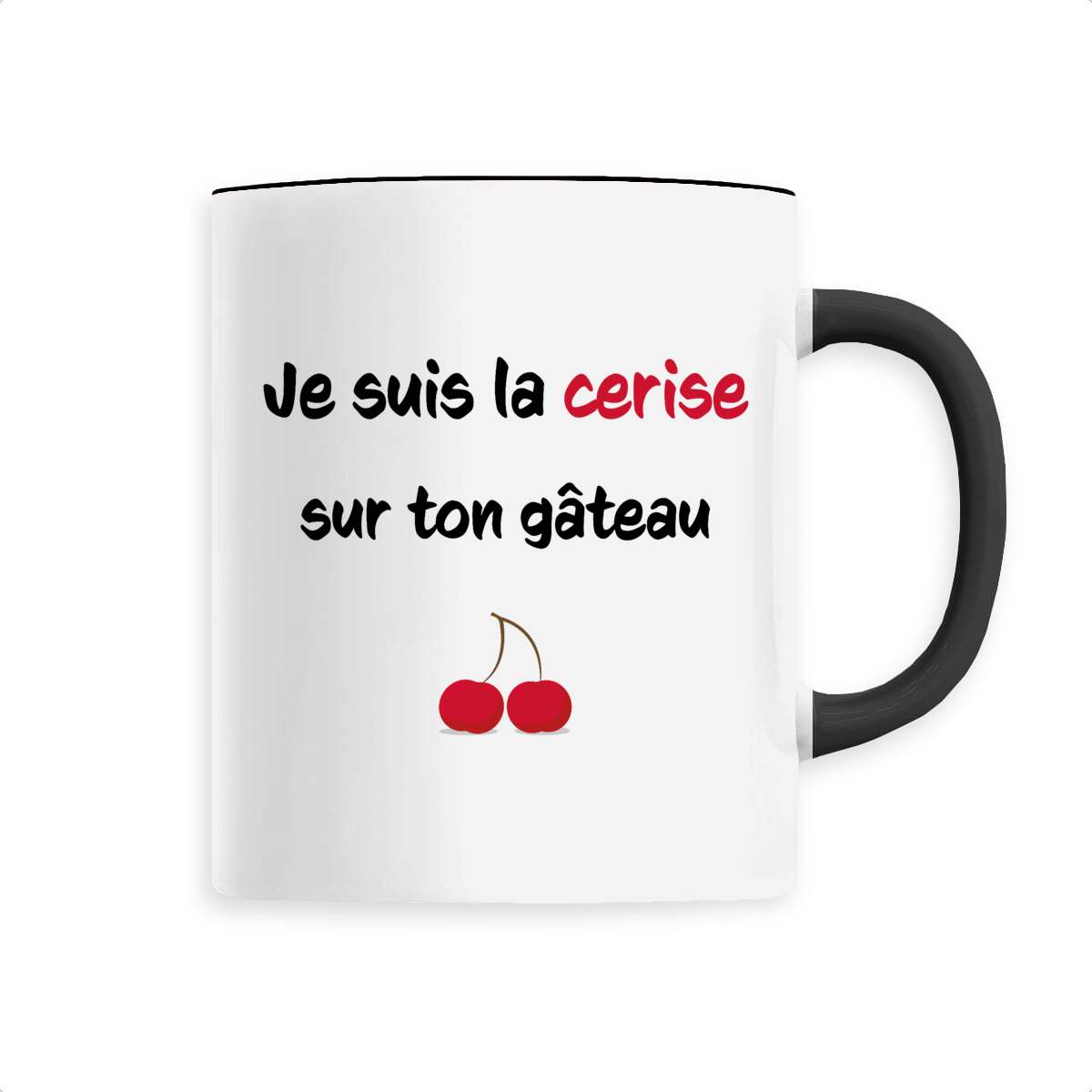 Mug céramique je suis la cerise sur ton gâteau