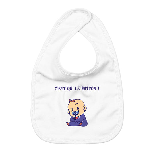 Bavoir c'est qui le patron