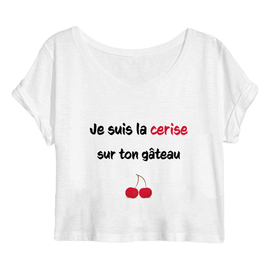Crop top je suis la cerise sur ton gâteau