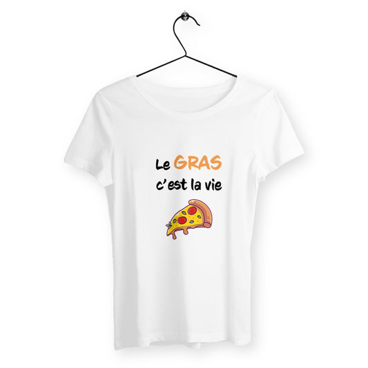 T-shirt femme le gras c'est la vie