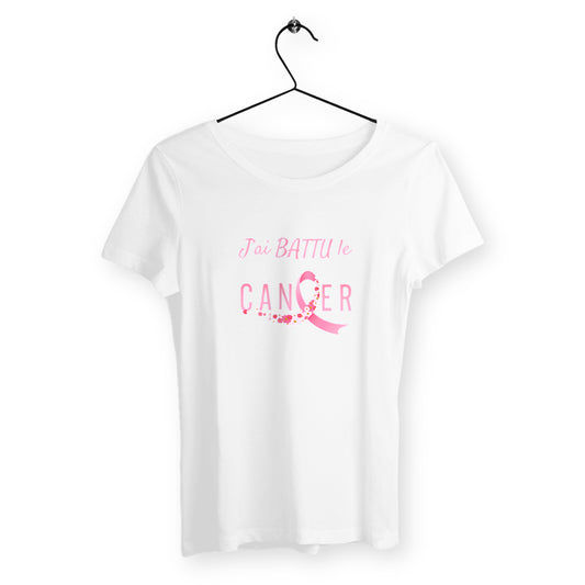 T-shirt femme j'ai battu le cancer