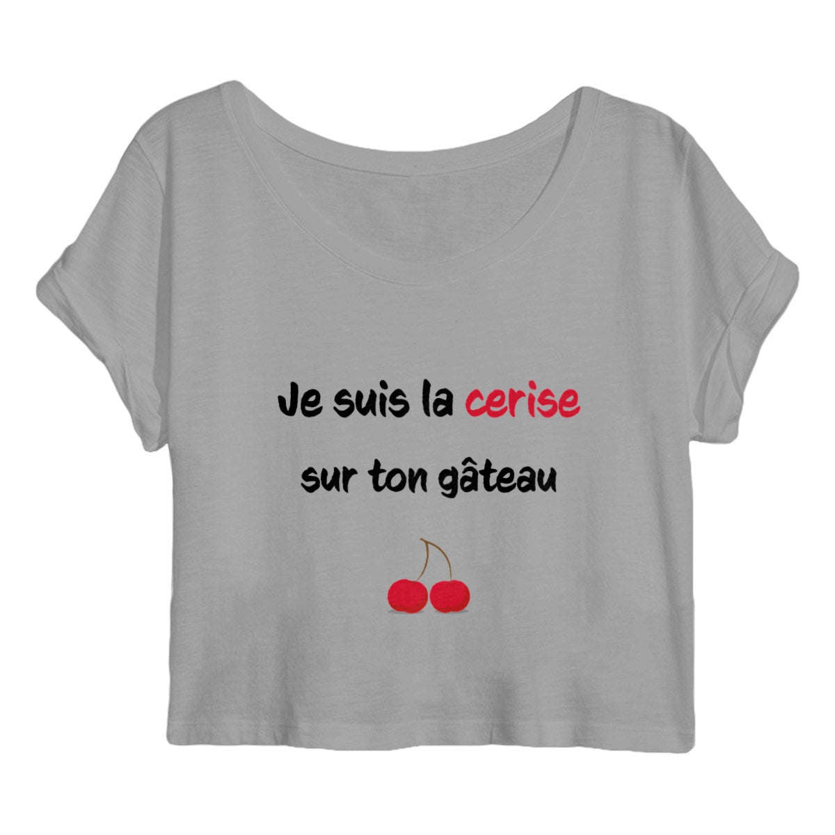 Crop top je suis la cerise sur ton gâteau