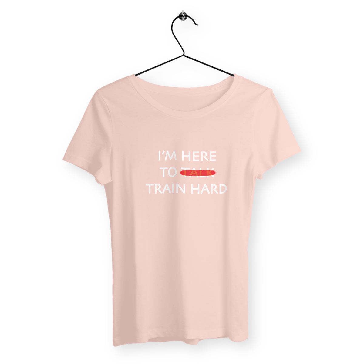 T-shirt femme I'm here to train hard
