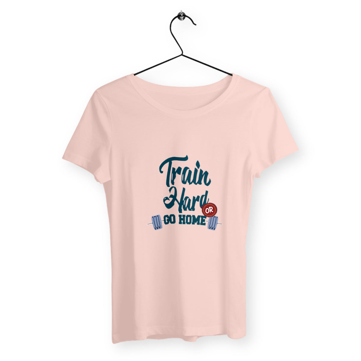 T-shirt femme train hard or go home