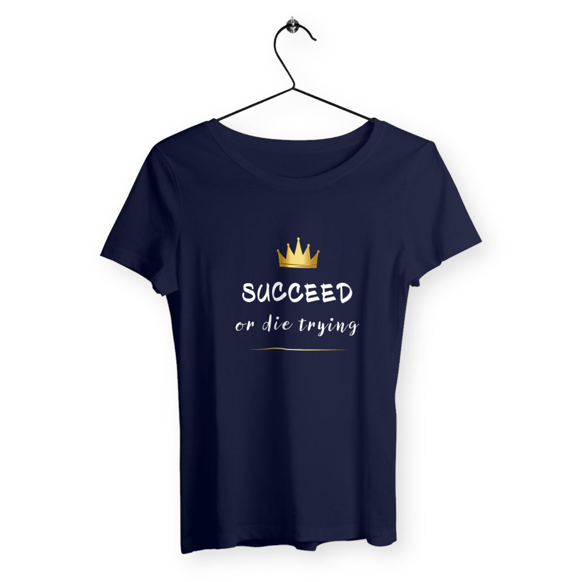 T-shirt femme succeed or die trying